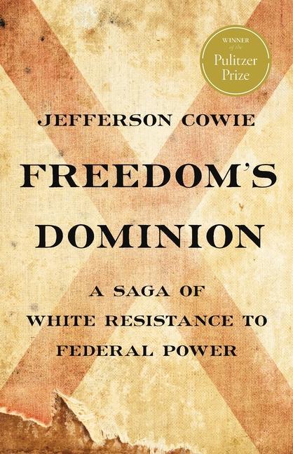 Kniha Freedom's Dominion: A Saga of White Resistance to Federal Power 