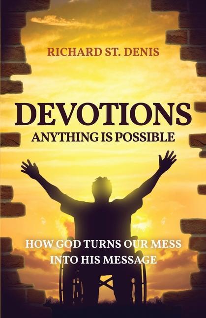 Knjiga Devotions: Anything Is Possible Richard St. Denis