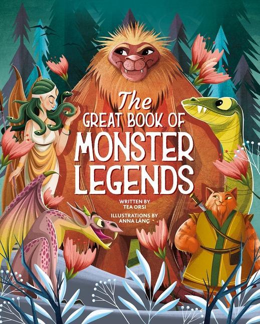 Könyv The Great Book of Monster Legends: Stories and Myths from Around the World 