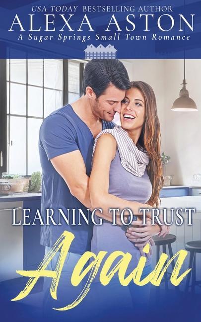 Knjiga Learning to Trust Again Alexa Aston