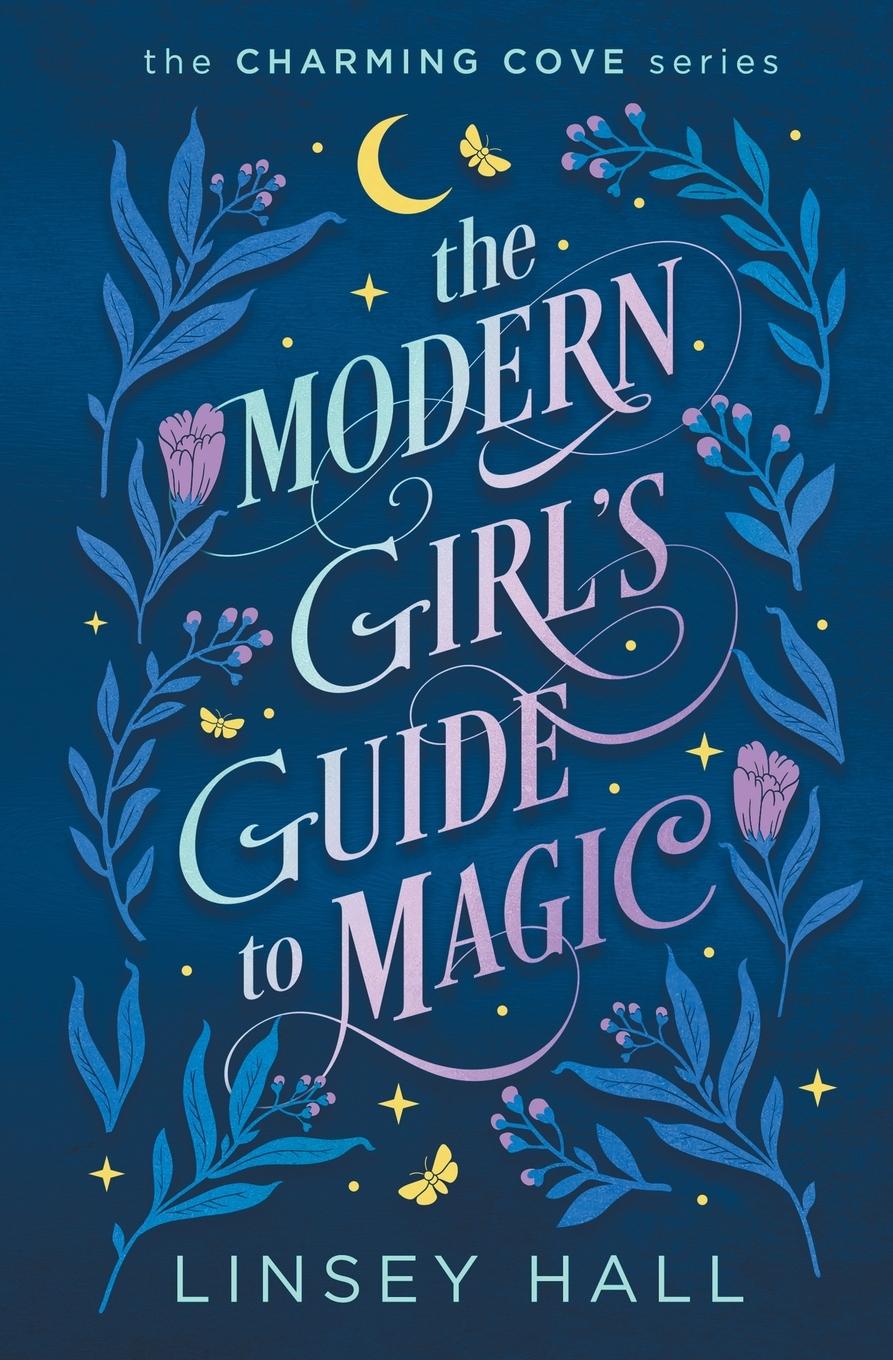 Книга The Modern Girl's Guide to Magic 
