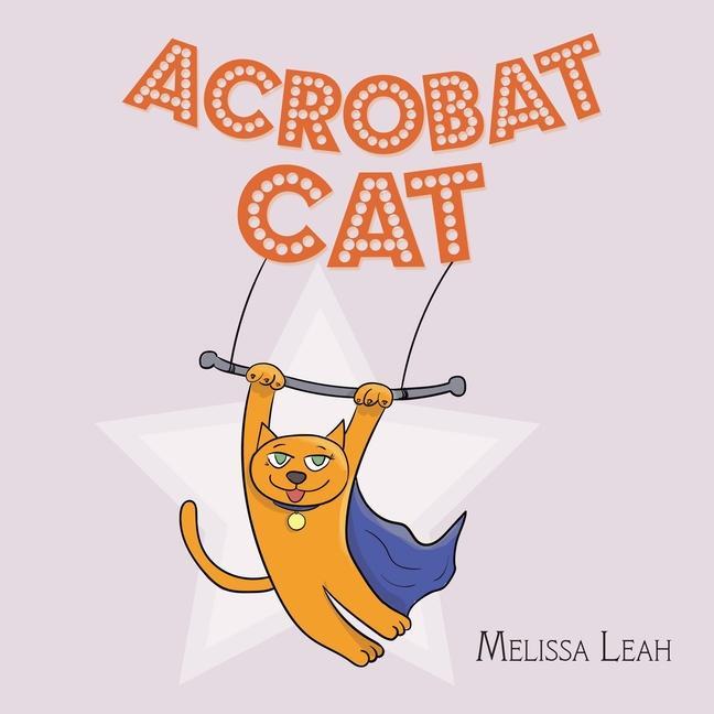 Knjiga Acrobat Cat Melissa Leah