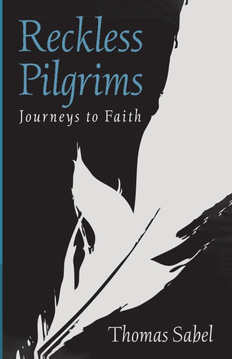 Knjiga Reckless Pilgrims Thomas Sabel