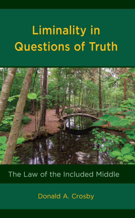 Kniha Liminality in Questions of Truth: The Law of the Included Middle 