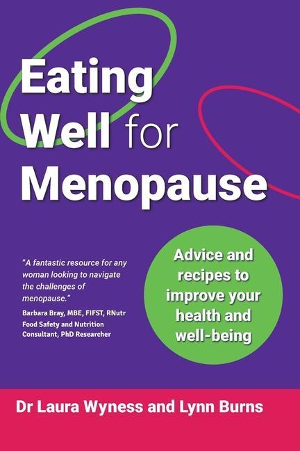 Könyv Eating Well for Menopause: Advice and recipes to improve your health and well-being Lynn Burns