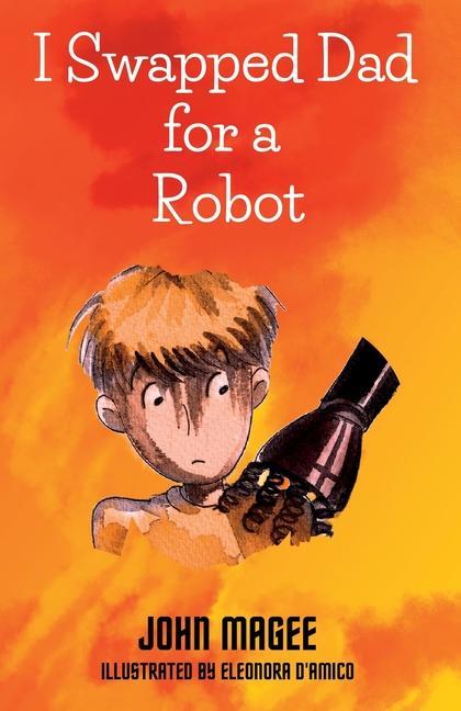 Boek I Swapped Dad for a Robot Eleonora D'Amico