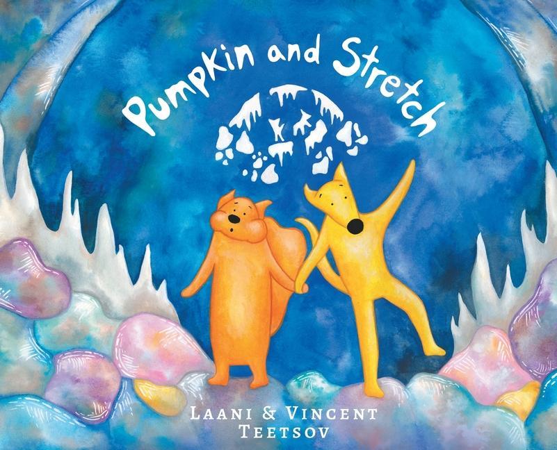 Buch Pumpkin and Stretch Laani Teetsov