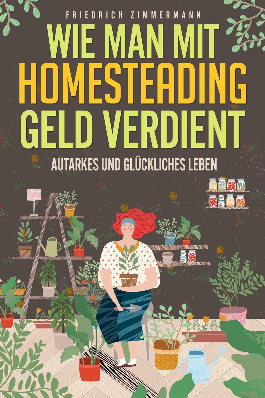 Książka Wie man mit Homesteading Geld verdient 