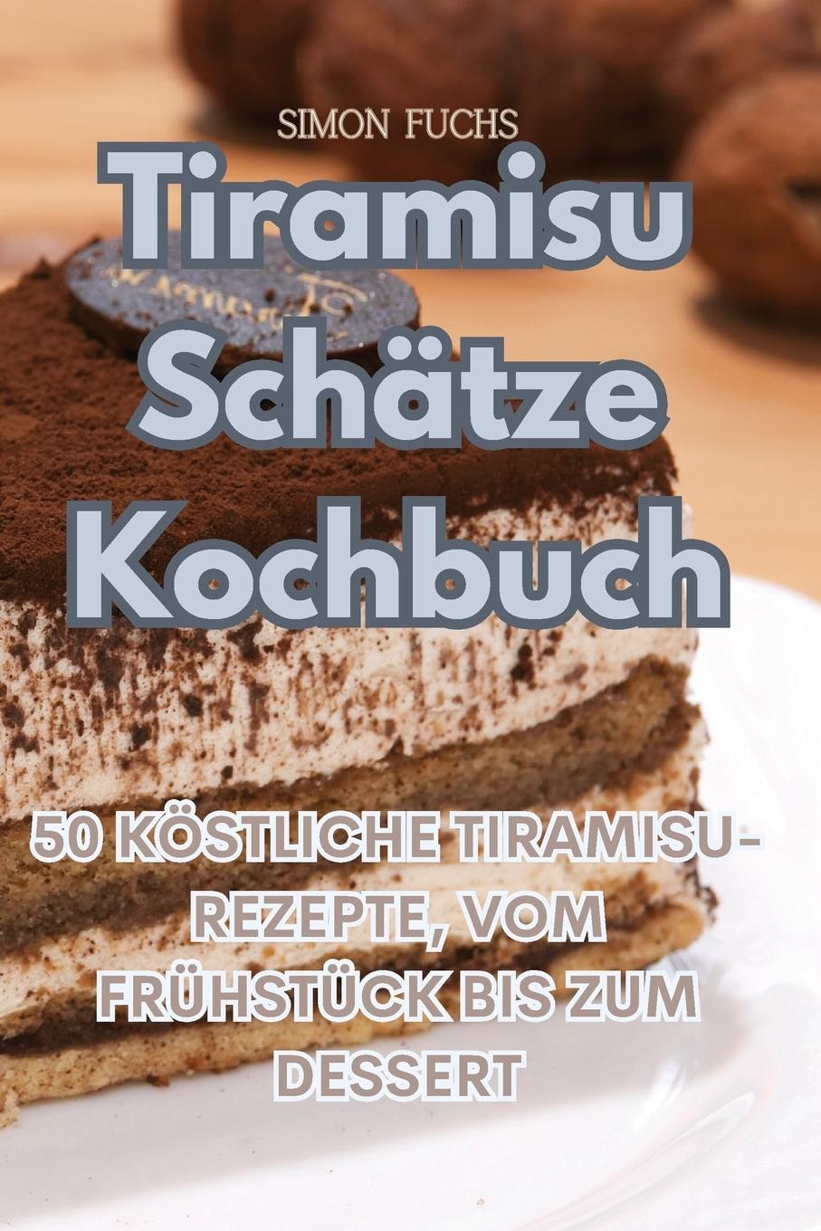 Livre Tiramisu Schätze Kochbuch 