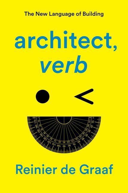 Книга Architect, Verb.: The New Language of Building 