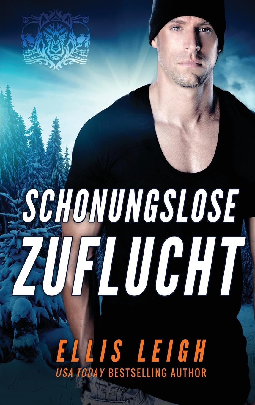 Knjiga Schonungslose Zuflucht Ellis Leigh