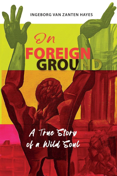 Carte On Foreign Ground Ingeborg van Zanten Hayes