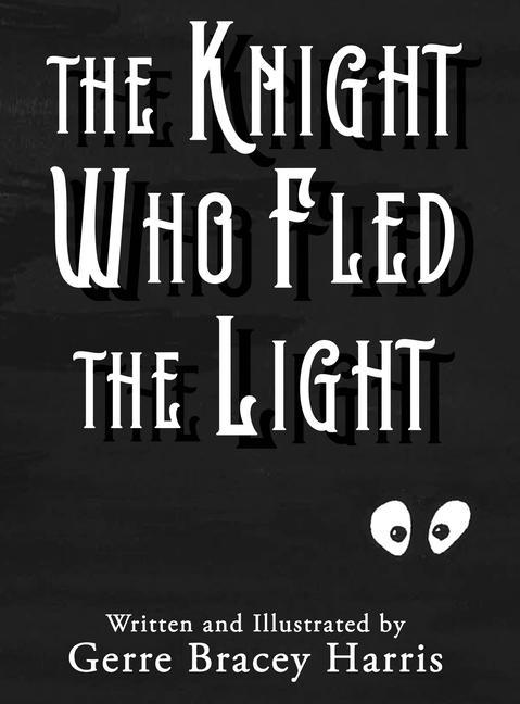 Kniha The Knight Who Fled the Light 