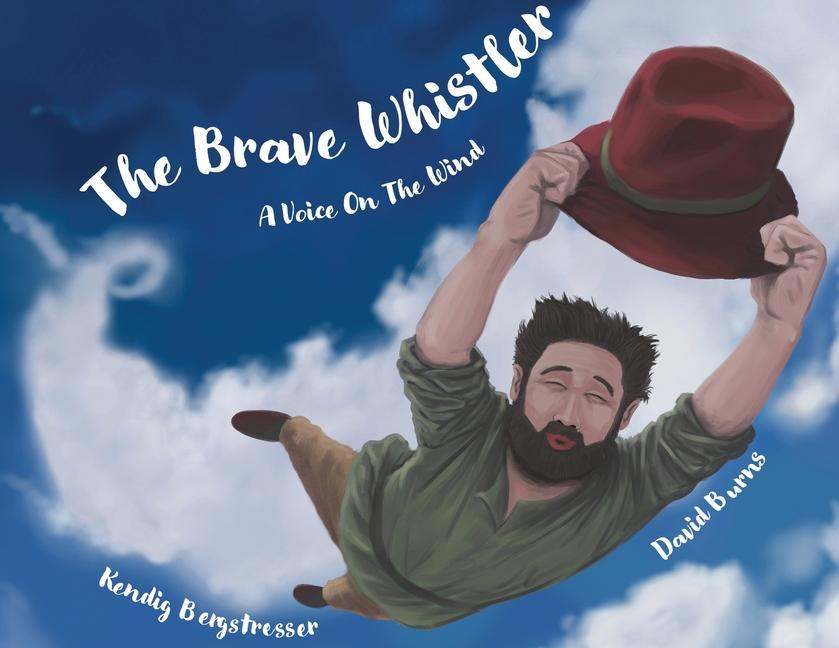 Kniha The Brave Whistler: A Voice on the Wind David Burns
