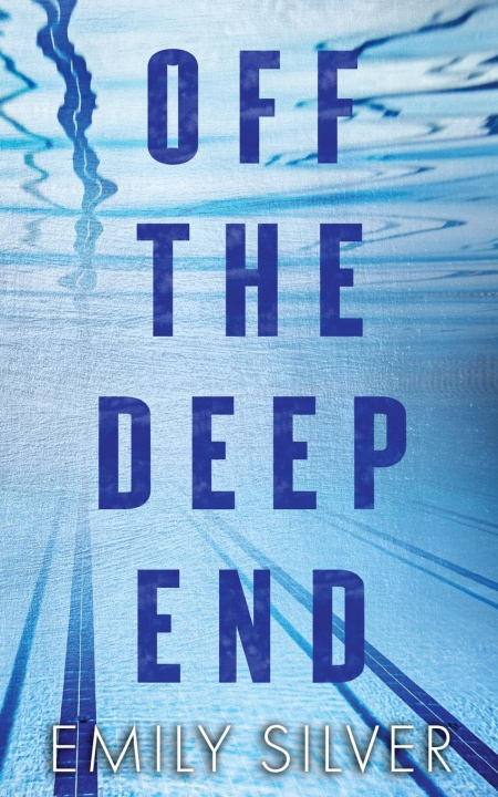 Knjiga Off The Deep End Emily Silver