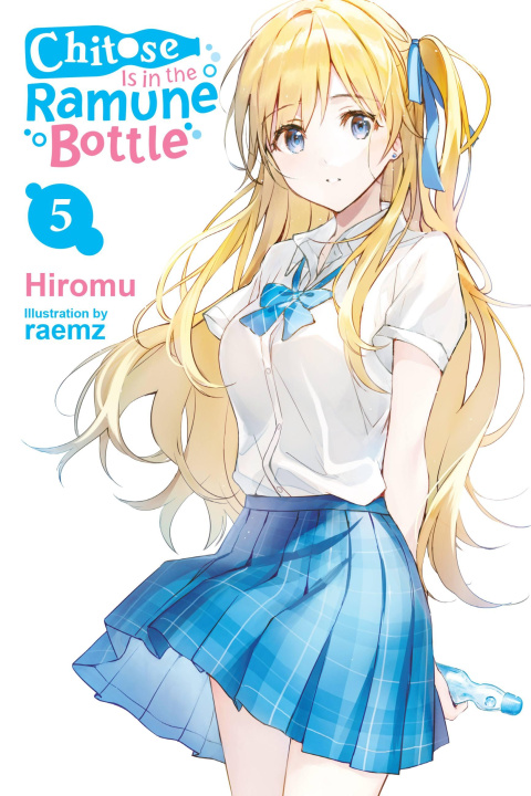Kniha CHITOSE IS IN THE RAMUNE BOTTLE {LN} V05 V05