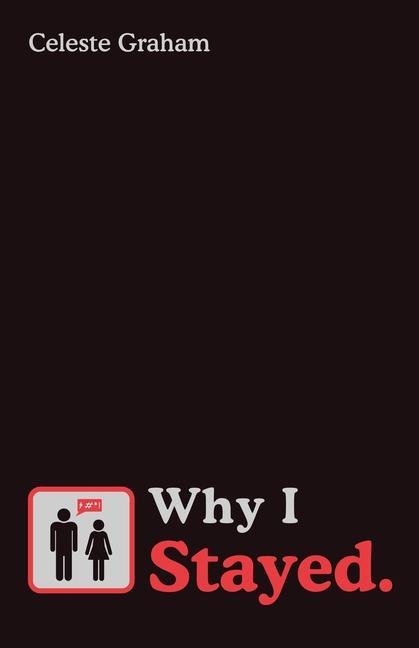 Knjiga Why I Stayed. Celeste Graham