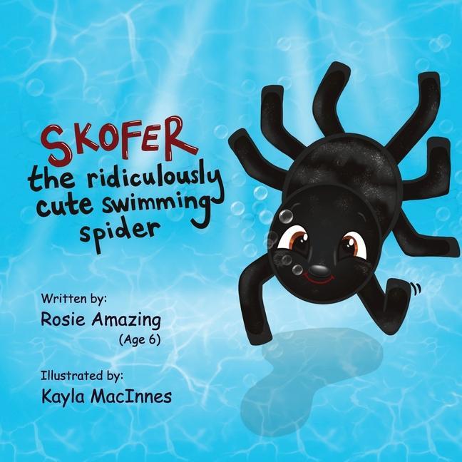 Kniha Skofer The Ridiculously Cute Swimming Spider Kayla MacInnes