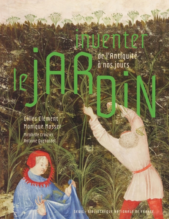 Book Inventer le jardin ((titre provisoire) - coédition Seuil/BnF) Gilles Clément