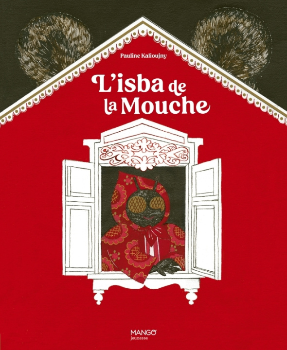 Buch L'isba de la mouche Pauline Kalioujny