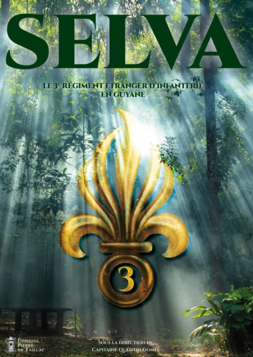 Книга Selva. Le 3e régiment étranger d'infanterie en Guyane 