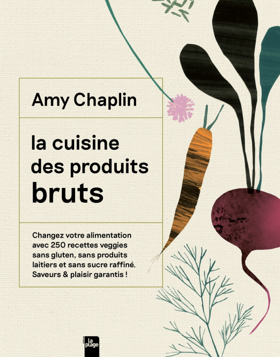 Kniha La cuisine des produits bruts Amy Chaplin