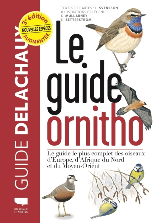 Könyv Le Guide ornitho. Le guide le plus complet des oiseaux d'Europe, d'Afrique du Nord et du Moyen-Orien 