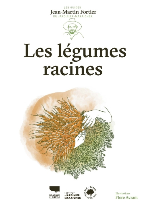 Kniha Les Légumes racines. Les guides du jardinier maraîcher Jean-Martin Fortier