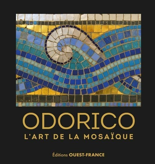 Книга Odorico, l'art de la mosaique (réédition augmentée) Daniel Enocq