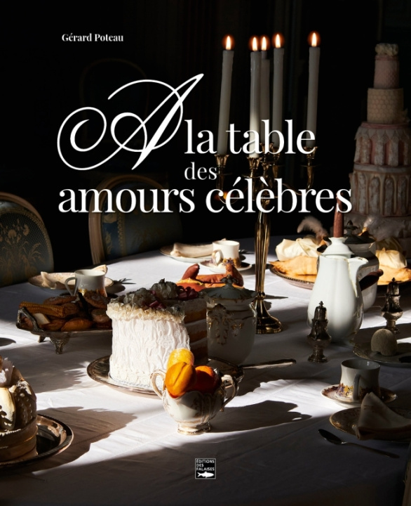 Kniha A la table des amours célèbres 
