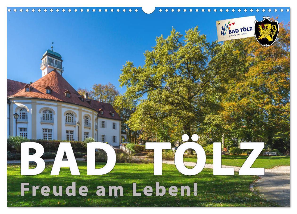 Календар/тефтер Bad Tölz - Freude am Leben! (Wandkalender 2024 DIN A3 quer), CALVENDO Monatskalender 