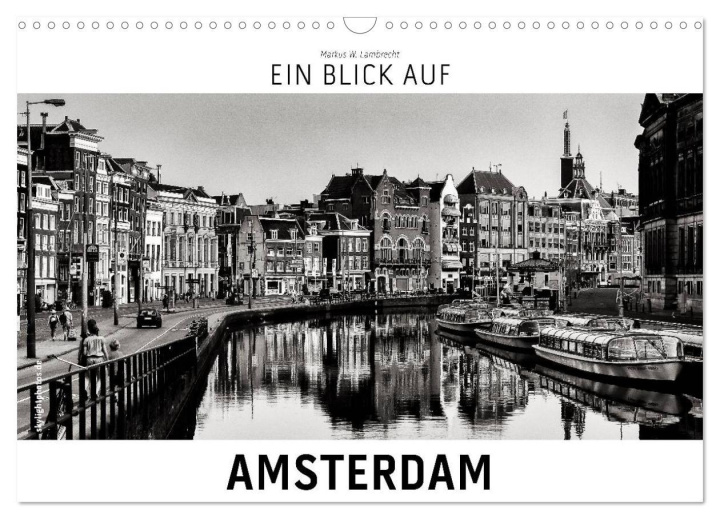 Kalendár/Diár Ein Blick auf Amsterdam (Wandkalender 2024 DIN A3 quer), CALVENDO Monatskalender 