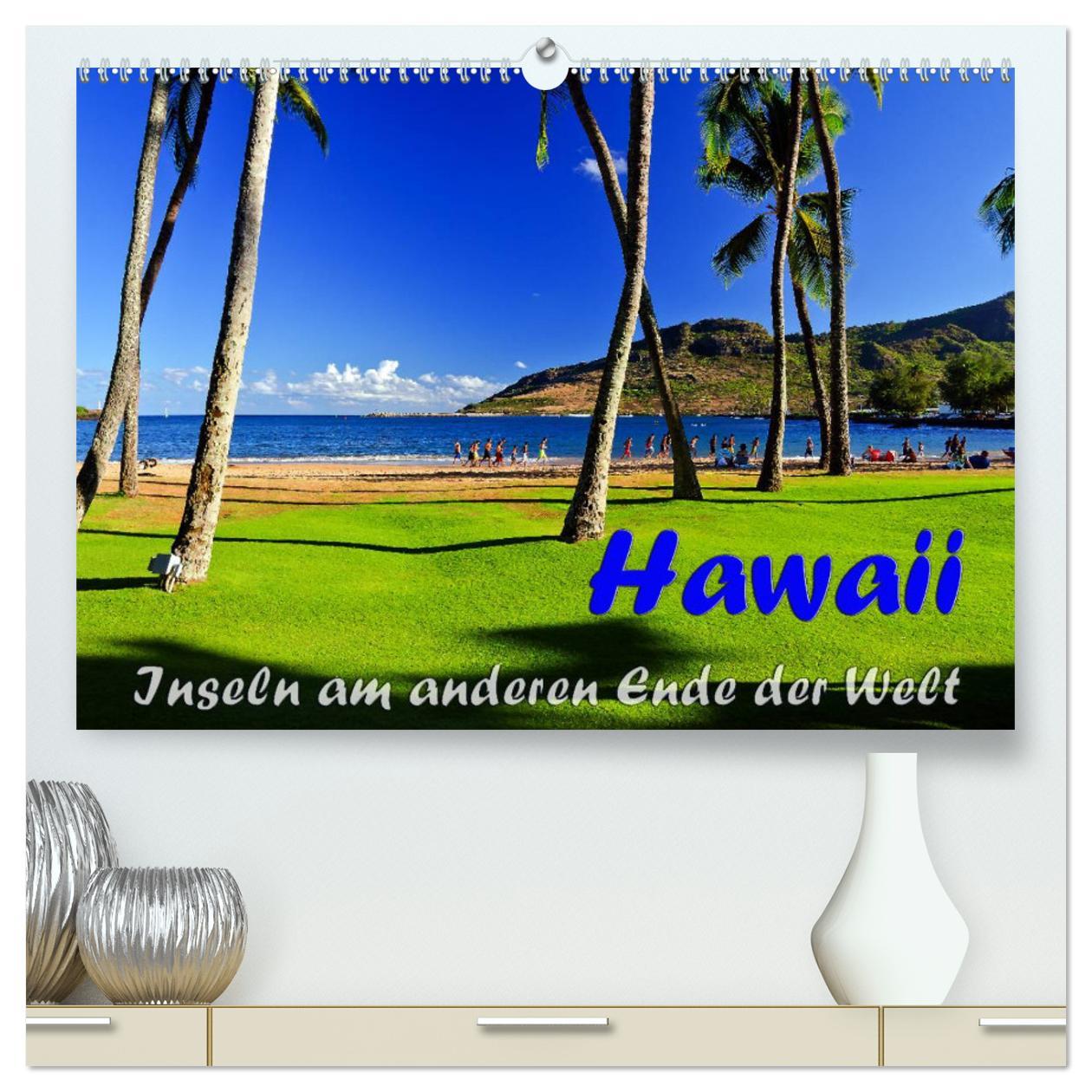 Calendar/Diary Hawaii - Inseln am anderen Ende der Welt (hochwertiger Premium Wandkalender 2024 DIN A2 quer), Kunstdruck in Hochglanz 