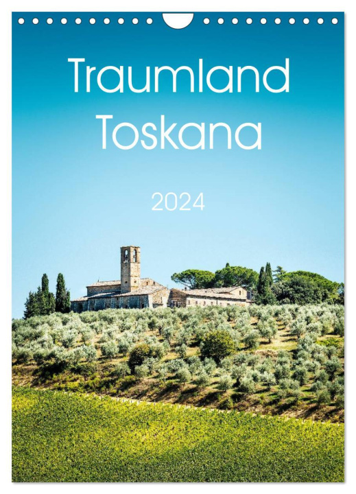 Naptár/Határidőnapló Traumland Toskana (Wandkalender 2024 DIN A4 hoch), CALVENDO Monatskalender 