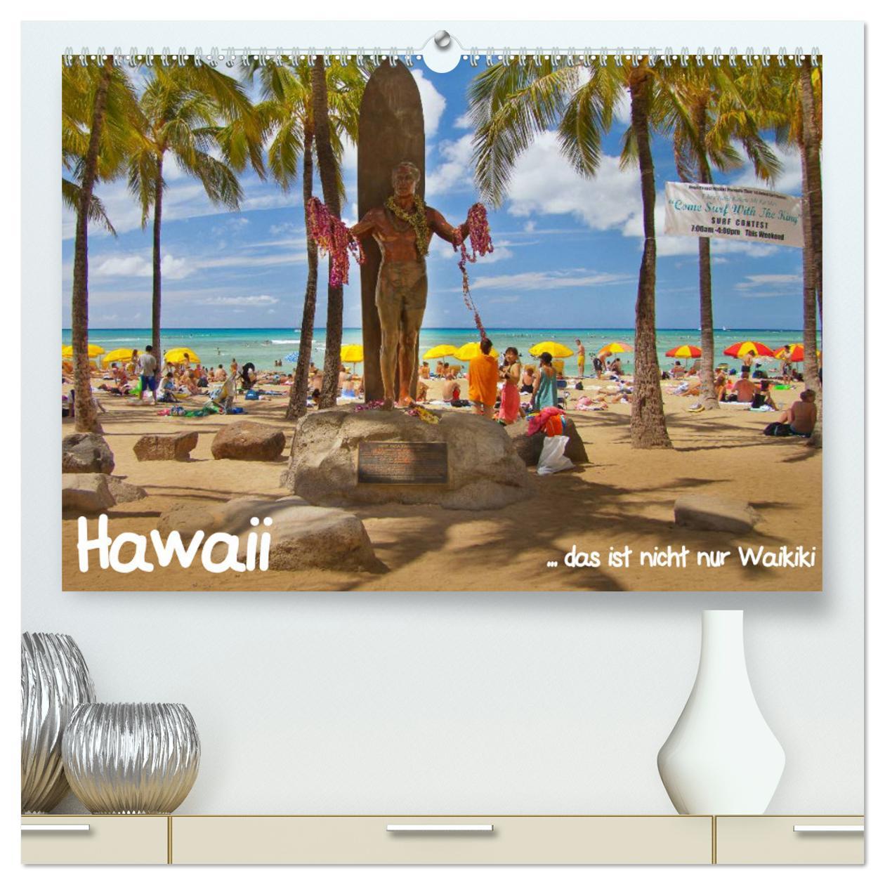 Kalendář/Diář Hawaii ? das ist nicht nur Waikiki (hochwertiger Premium Wandkalender 2024 DIN A2 quer), Kunstdruck in Hochglanz 