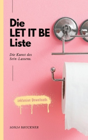 Knjiga Die LET IT BE Liste Sonja Bruckner