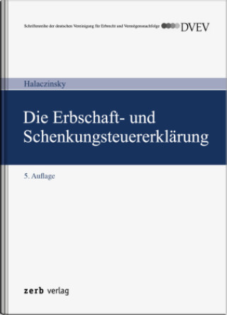 Kniha Die Erbschaft- und Schenkungsteuererklärung 