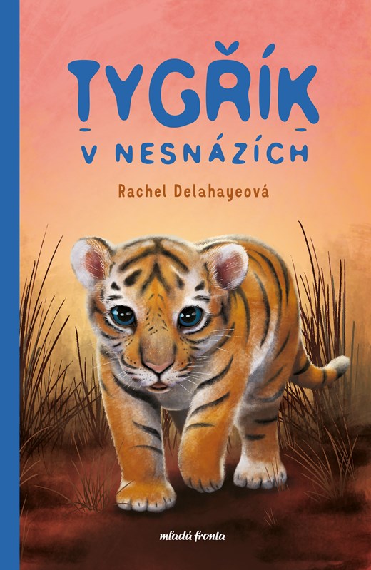 Knjiga Tygřík v nesnázích Rachel Delahayeová