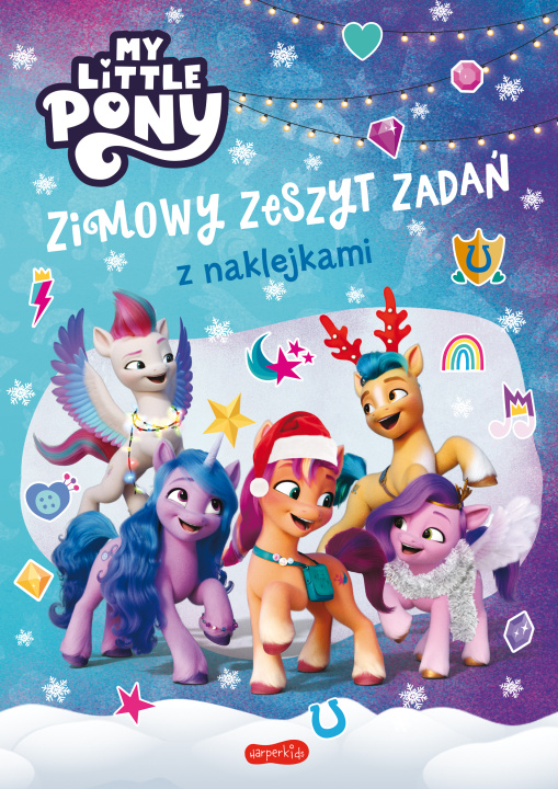 Książka My Little Pony Nowe pokolenie Zimowy zeszyt zadań z naklejkami Żmichowska Beata