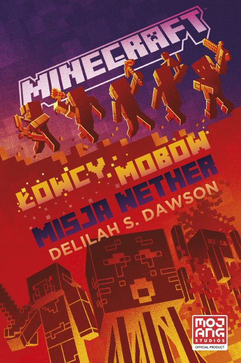 Buch Minecraft Łowcy mobów Misja Nether Dawson Delilah