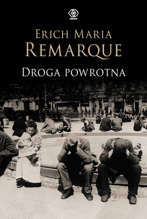 Carte Droga powrotna Remarque Erich Maria