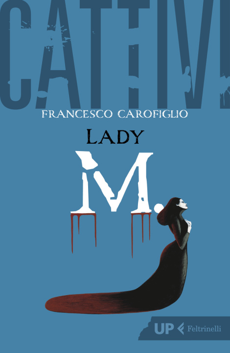 Kniha Cattivi. Lady M. Francesco Carofiglio
