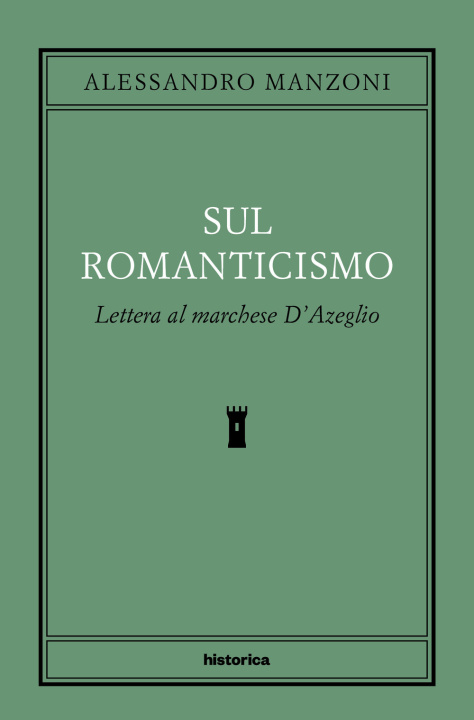 Könyv Sul romanticismo. Lettera al marchese d'Azeglio Alessandro Manzoni