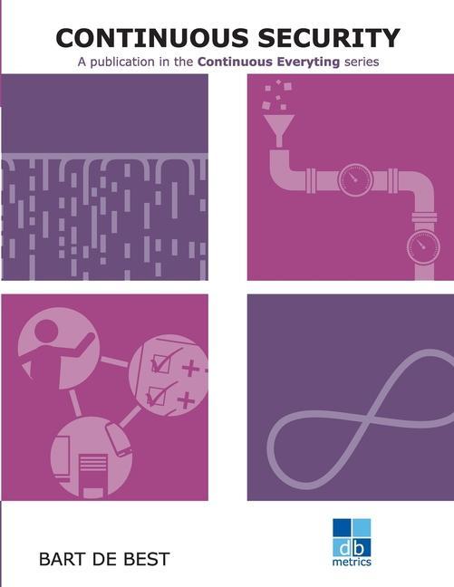 Knjiga DevOps Continuous Security: A publication in the Continuous Everything series Louis van Hemmen