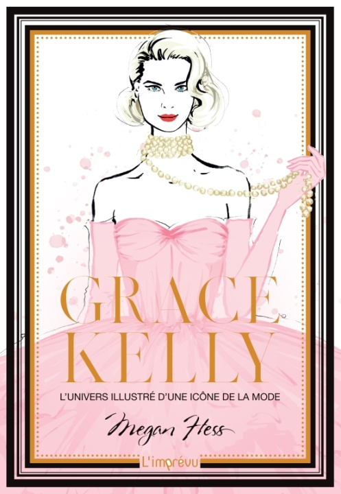 Könyv Grace Kelly. L'univers illustré d'une icône de la mode Megan Hess