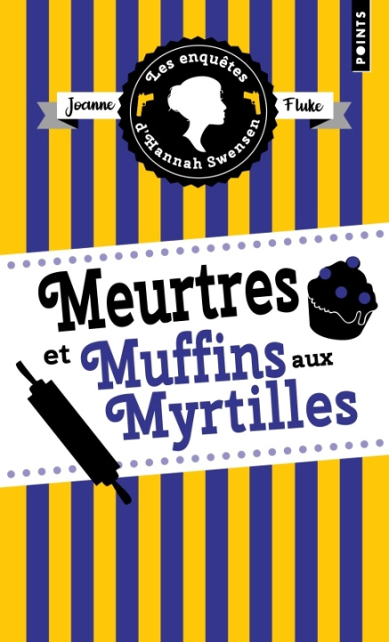 Book Meurtres et muffins aux myrtilles . Les enquêtes d Hannah Swensen, vol. 3 Joanne Fluke