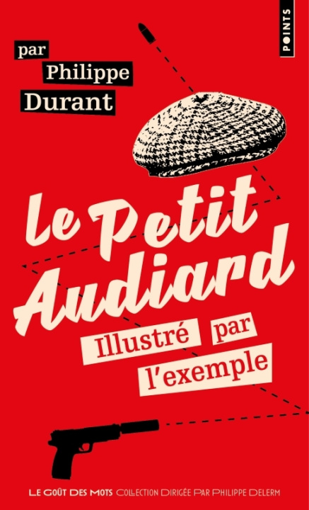 Kniha Le Petit Audiard illustré par l'exemple Philippe Durant