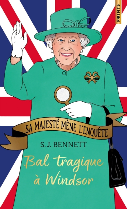 Kniha Bal tragique à Windsor. Sa Majesté mène l'enquête Tome 1. Edition collector S.J. Bennett