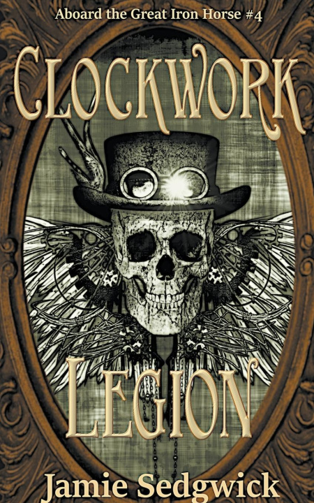 Knjiga Clockwork Legion Jamie Sedgwick