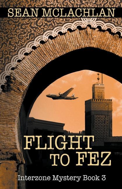 Knjiga Flight to Fez Sean McLachlan
